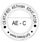CERTIFIED ASTHMA EDUCATOR AE-C WWW.NAECB.ORG