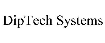 DIPTECH SYSTEMS