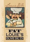 LOUIE D'OR FAT LOUIE'S OLIVE OIL CO.