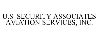 U.S. SECURITY ASSOCIATES AVIATION SERVICES, INC.