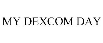 MY DEXCOM DAY