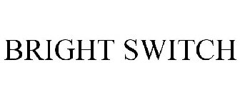 BRIGHT SWITCH