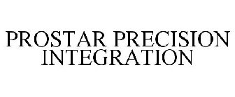 PROSTAR PRECISION INTEGRATION