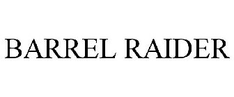 BARREL RAIDER