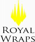 ROYAL WRAPS