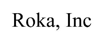 ROKA, INC