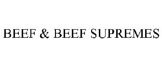 BEEF & BEEF SUPREMES