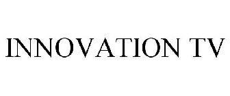 INNOVATION TV