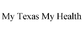 MY TEXAS MY HEALTH