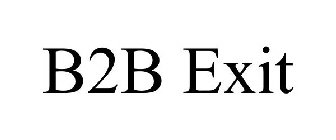 B2B EXIT