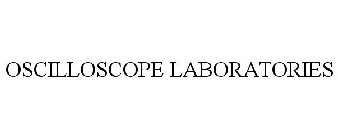 OSCILLOSCOPE LABORATORIES