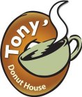 TONY'S DONUT HOUSE