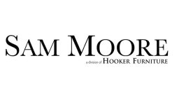 SAM MOORE A DIVISION OF HOOKER FURNITURE