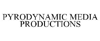 PYRODYNAMIC MEDIA PRODUCTIONS