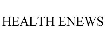 HEALTH ENEWS