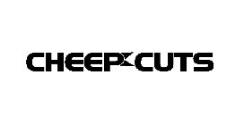 CHEEP CUTS