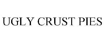 UGLY CRUST PIES