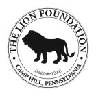· THE LION FOUNDATION · CAMP HILL, PENNSYLVANIA ESTABLISHED 2003