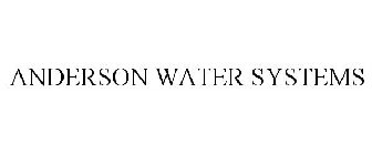 ANDERSON WATER SYSTEMS