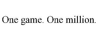 ONE GAME. ONE MILLION.