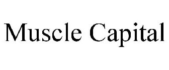MUSCLE CAPITAL