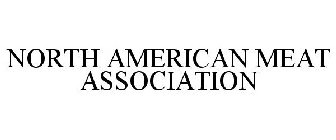 NORTH AMERICAN MEAT ASSOCIATION