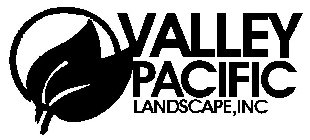 VALLEY PACIFIC LANDSCAPE, INC