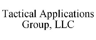 TACTICAL APPLICATIONS GROUP, LLC