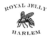 ROYAL JELLY HARLEM