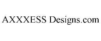 AXXXESS DESIGNS.COM
