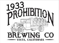 1933 PROHIBITION BREWING CO VISTA, CALIFORNIA