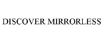 DISCOVER MIRRORLESS