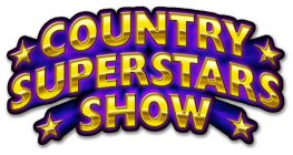 COUNTRY SUPERSTARS SHOW