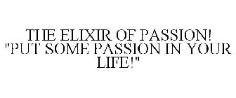 THE ELIXIR OF PASSION! 