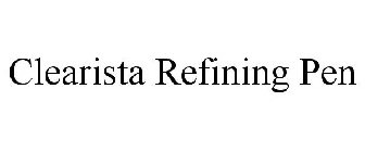 CLEARISTA REFINING PEN