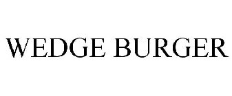 WEDGE BURGER