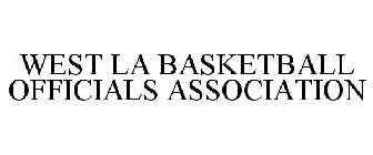 WEST LA BASKETBALL OFFICIALS ASSOCIATION