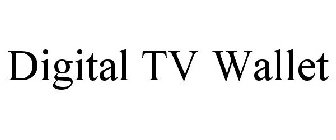DIGITAL TV WALLET