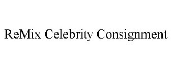 REMIX CELEBRITY CONSIGNMENT