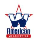 W AMERICAN WEATHERSTAR