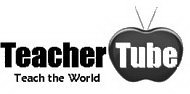 TEACHERTUBE TEACH THE WORLD