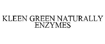 KLEEN GREEN NATURALLY ENZYMES