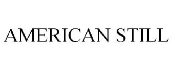 AMERICAN STILL