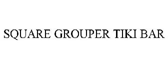 SQUARE GROUPER TIKI BAR