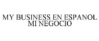 MY BUSINESS EN ESPANOL MI NEGOCIO