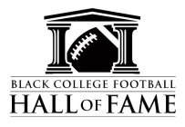 BLACK COLLEGE FOOTBALL HALL OF FAME