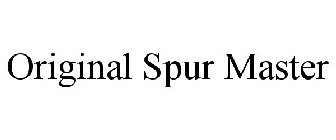 ORIGINAL SPUR MASTER