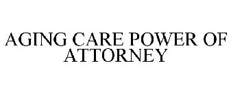 AGING CARE POWER OF ATTORNEY