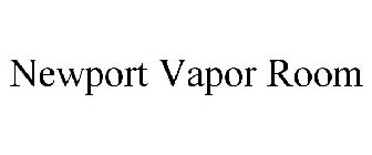 NEWPORT VAPOR ROOM