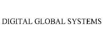 DIGITAL GLOBAL SYSTEMS